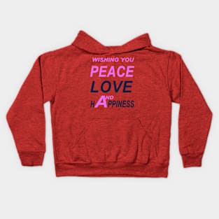 Wishing You Peace, Love, and Happiness Kids Hoodie